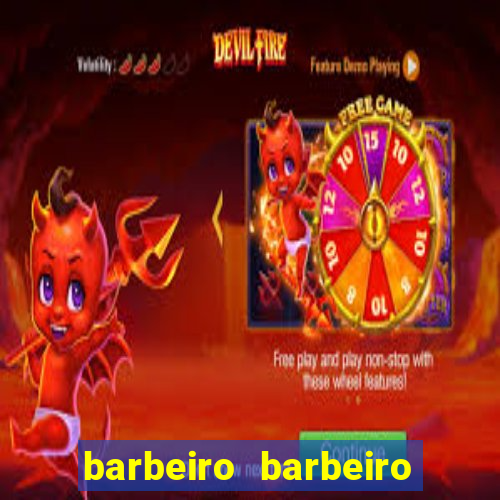 barbeiro barbeiro barbeiro bicho significado espiritual