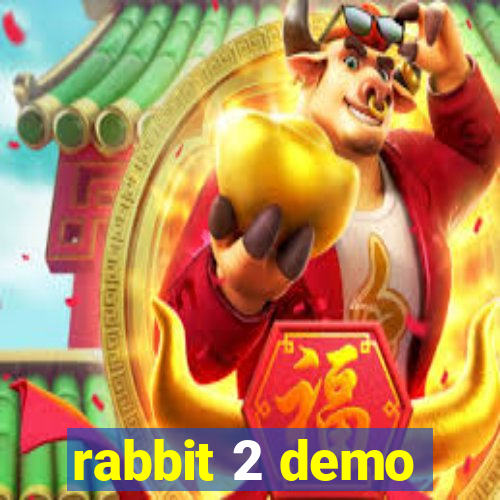 rabbit 2 demo