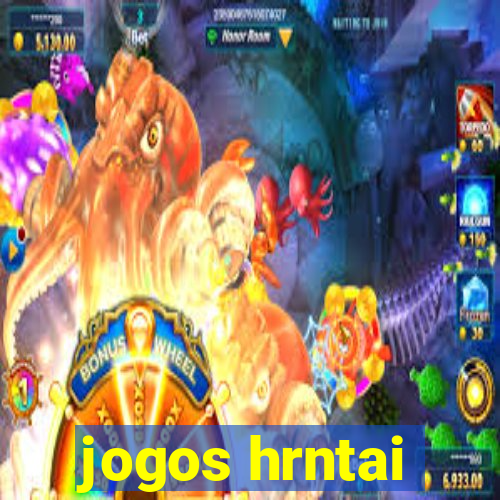 jogos hrntai