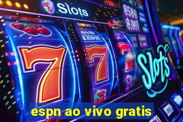 espn ao vivo gratis