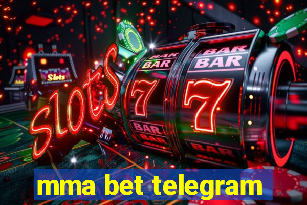 mma bet telegram