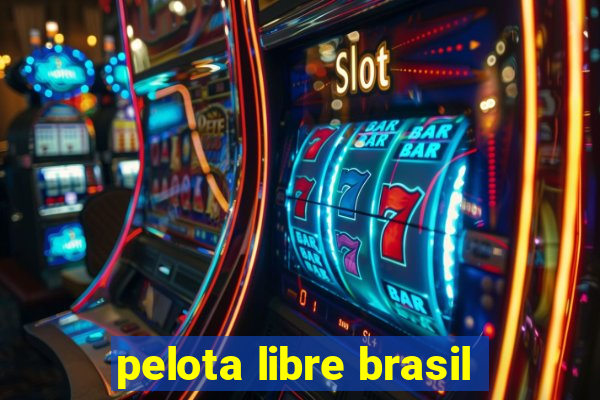 pelota libre brasil