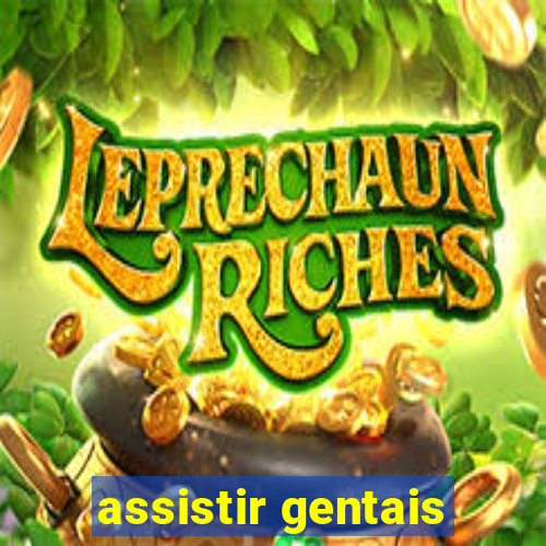 assistir gentais