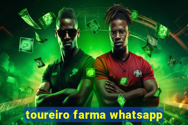 toureiro farma whatsapp