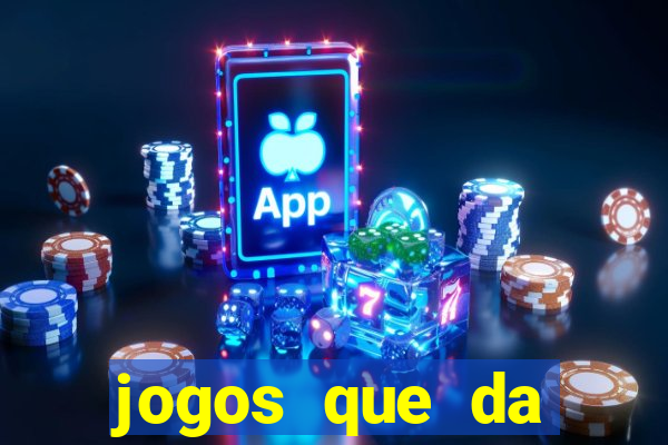 jogos que da dinheiro de verdade sem depositar