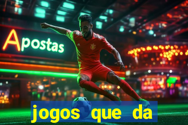 jogos que da dinheiro de verdade sem depositar