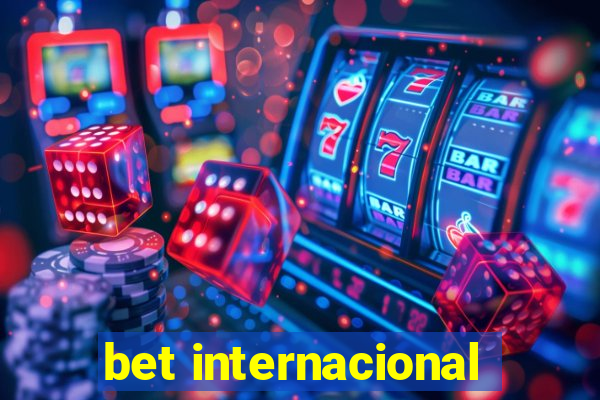 bet internacional