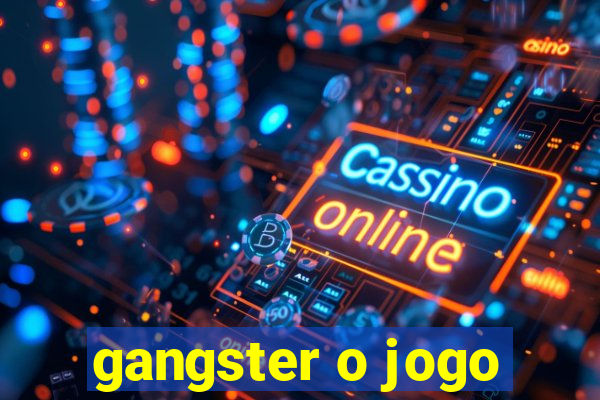 gangster o jogo