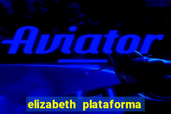 elizabeth plataforma de jogos