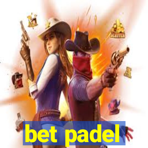 bet padel