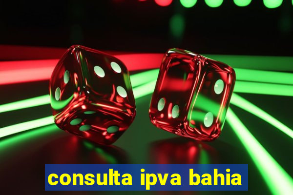 consulta ipva bahia