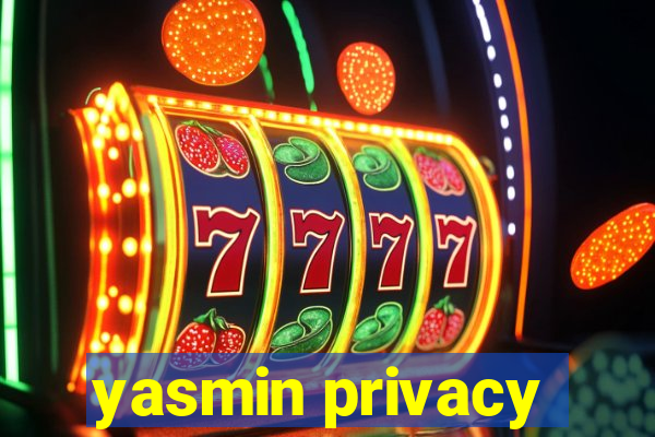 yasmin privacy