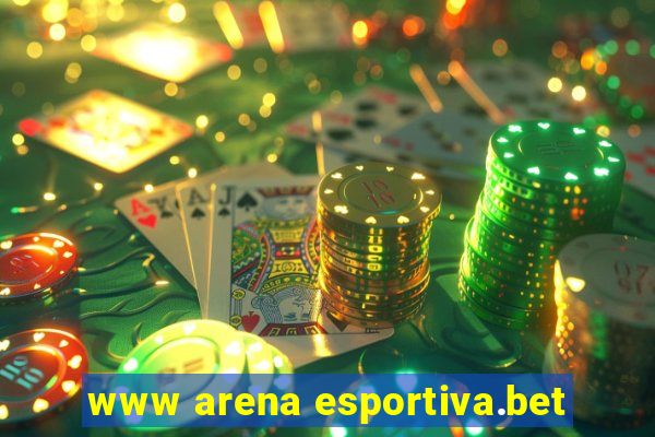 www arena esportiva.bet