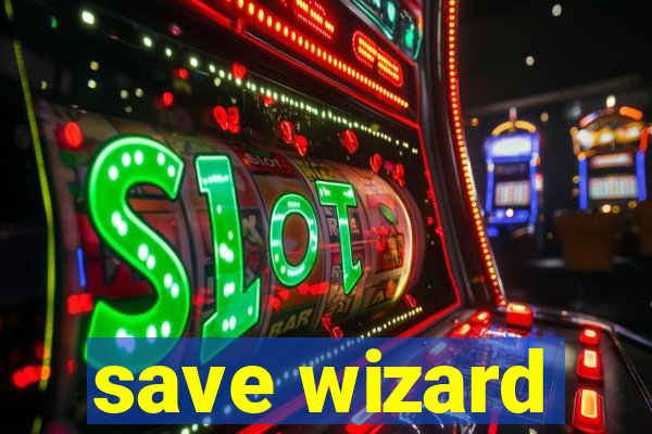 save wizard