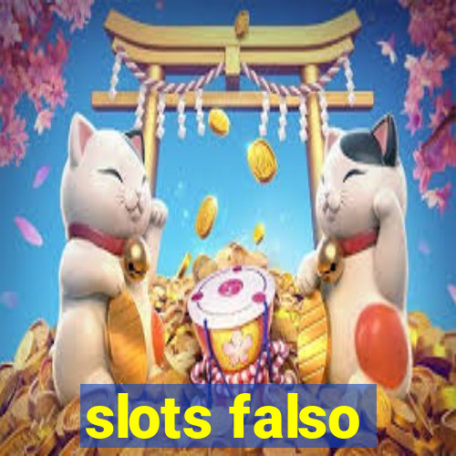 slots falso