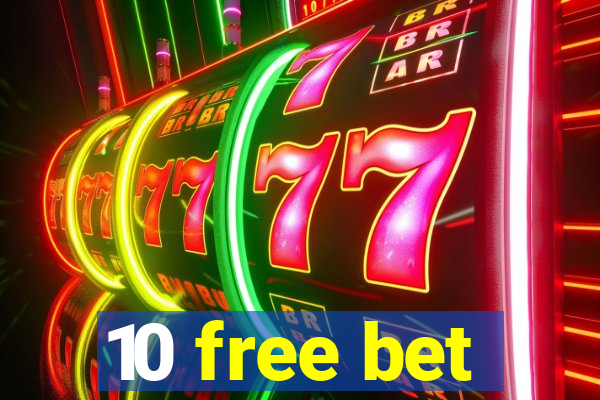 10 free bet