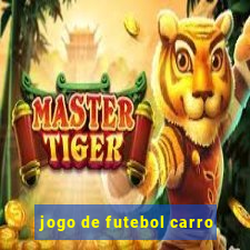 jogo de futebol carro