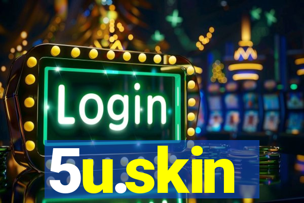 5u.skin