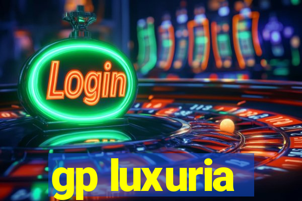 gp luxuria