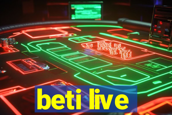 beti live