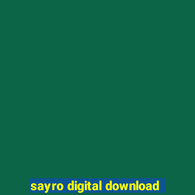 sayro digital download