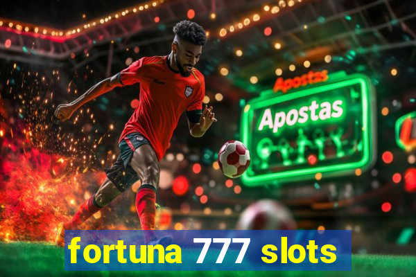 fortuna 777 slots