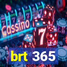 brt 365