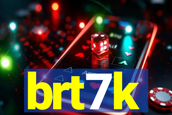 brt7k