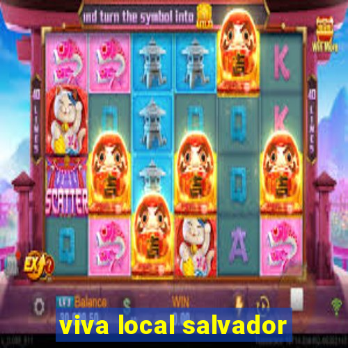 viva local salvador