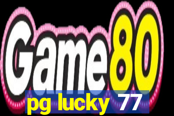 pg lucky 77