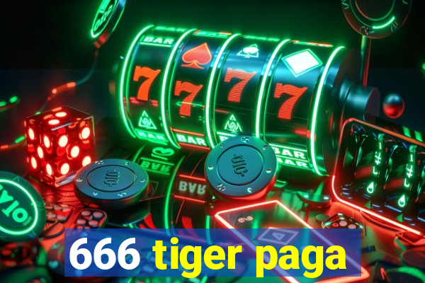 666 tiger paga