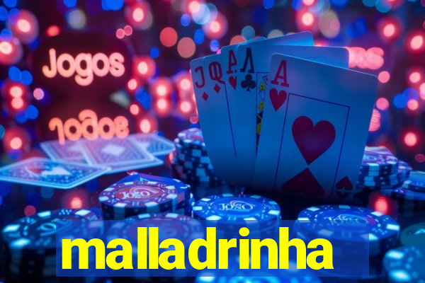 malladrinha