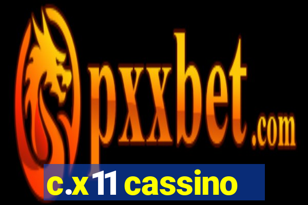 c.x11 cassino