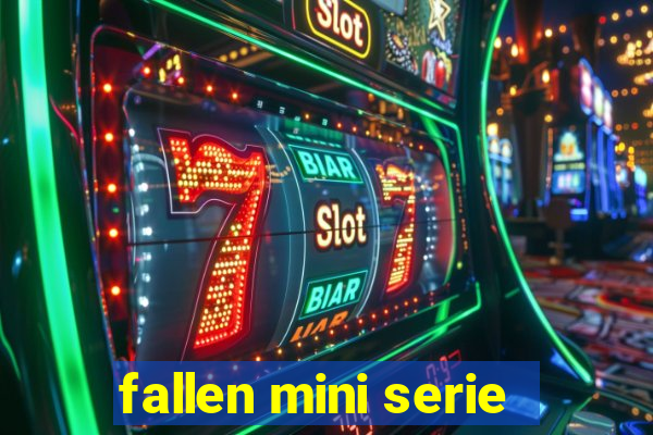 fallen mini serie