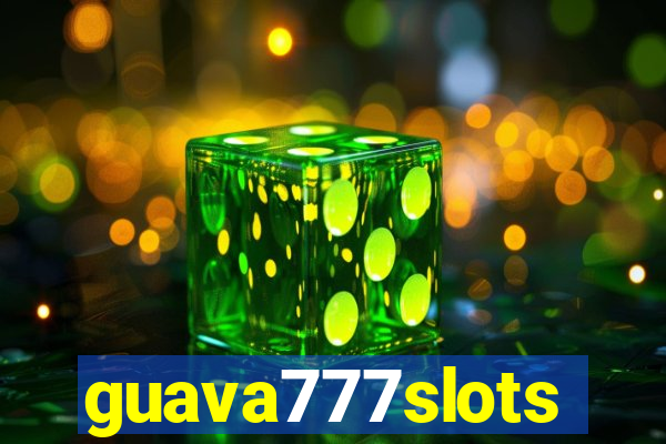 guava777slots