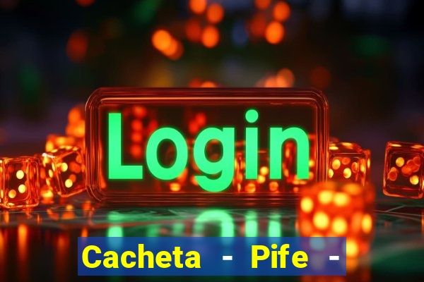 Cacheta - Pife - Jogo online