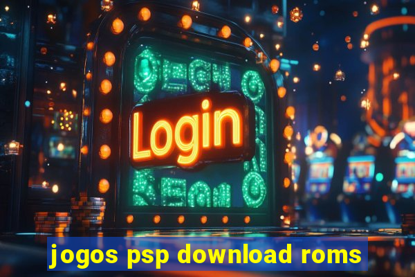 jogos psp download roms