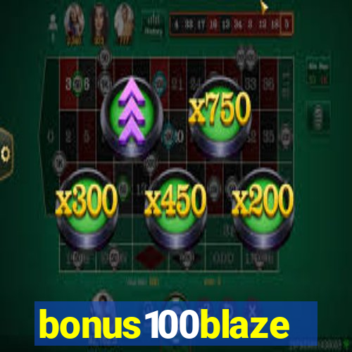 bonus100blaze