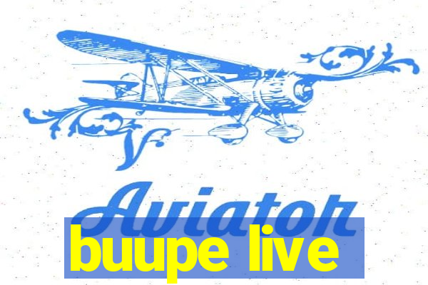 buupe live