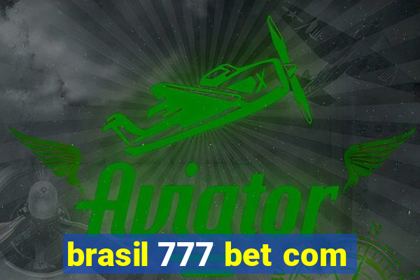 brasil 777 bet com