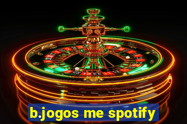 b.jogos me spotify