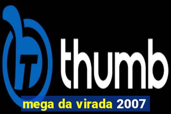 mega da virada 2007