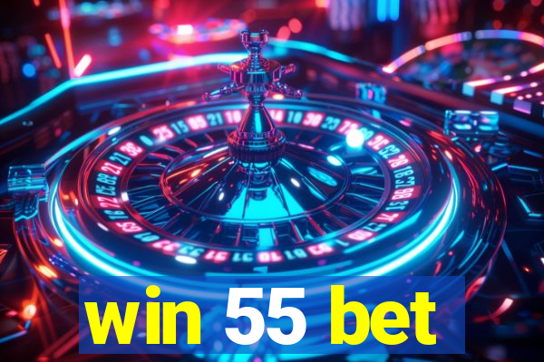 win 55 bet