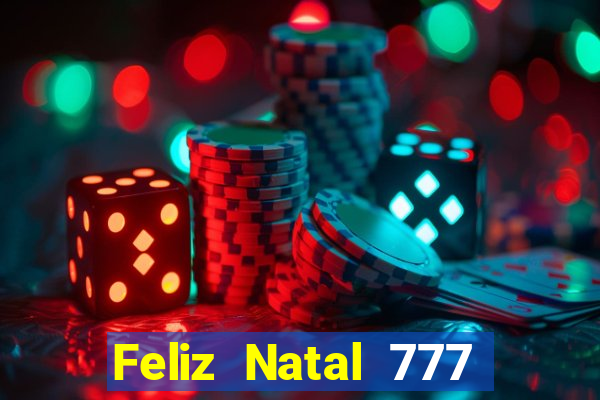 Feliz Natal 777 plataforma login