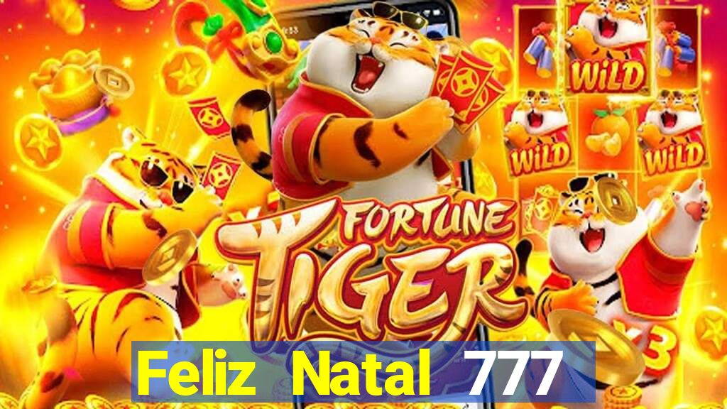 Feliz Natal 777 plataforma login