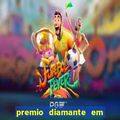 premio diamante em dinheiro blaze