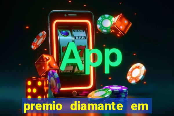 premio diamante em dinheiro blaze