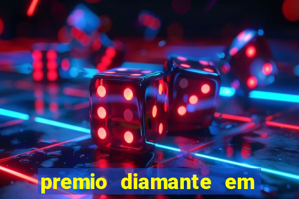 premio diamante em dinheiro blaze