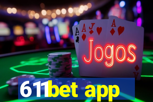 611bet app