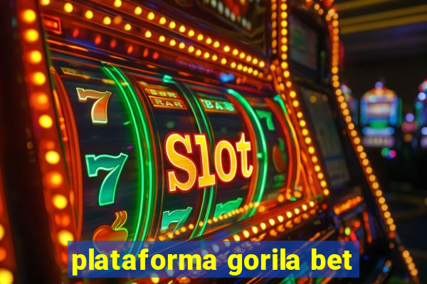 plataforma gorila bet